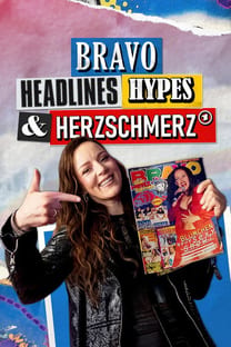 Bravo – Headlines, Hypes und Herzschmerz – Poster