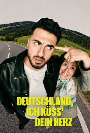 Deutschland, ich küss’ dein Herz
