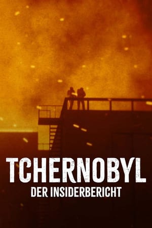 Tschernobyl – Der Insiderbericht
