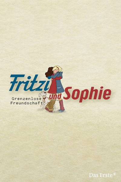 Fritzi und Sophie – Grenzenlose Freundschaft – Poster