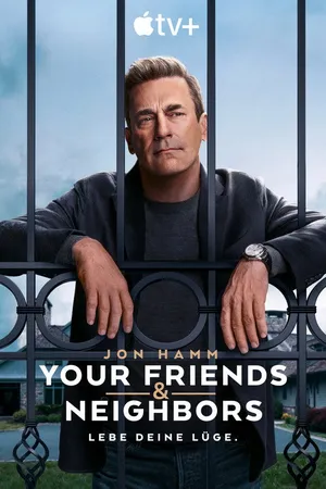 Your Friends and Neighbors – Poster